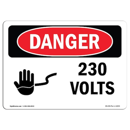 Signmission Safety Sign, OSHA Danger, 5" Height, 7" Width, 230 Volts, Landscape, D-57-L-1009 OS-DS-D-57-L-1009
